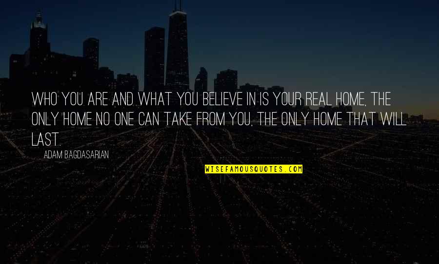 Old Spice Quotes By Adam Bagdasarian: Who you are and what you believe in Old Spice Quotes By Adam Bagdasarian: Who you are and what you believe in