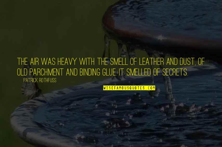 Old That Smelled Quotes By Patrick Rothfuss: The air was heavy with the smell of Old That Smelled Quotes By Patrick Rothfuss: The air was heavy with the smell of