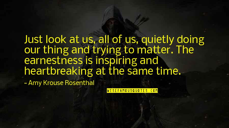 Old Things Coming Back Quotes By Amy Krouse Rosenthal: Just look at us, all of us, quietly