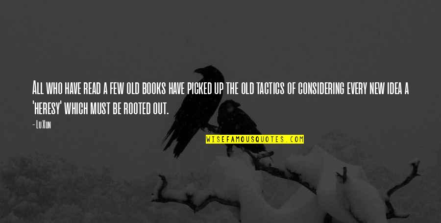 Old Which Quotes By Lu Xun: All who have read a few old books Old Which Quotes By Lu Xun: All who have read a few old books