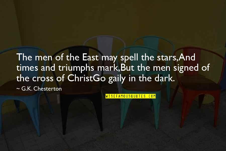 Oldboy Quotes By G.K. Chesterton: The men of the East may spell the Oldboy Quotes By G.K. Chesterton: The men of the East may spell the