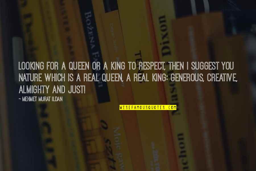 Oldbuck Press Quotes By Mehmet Murat Ildan: Looking for a queen or a king to