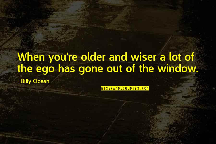 Older Not Wiser Quotes By Billy Ocean: When you're older and wiser a lot of