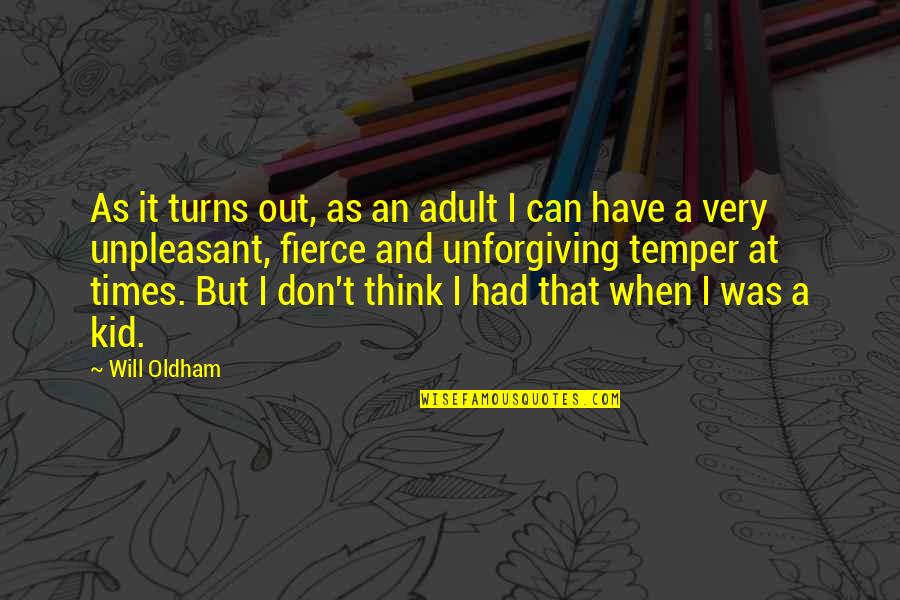 Oldham Quotes By Will Oldham: As it turns out, as an adult I