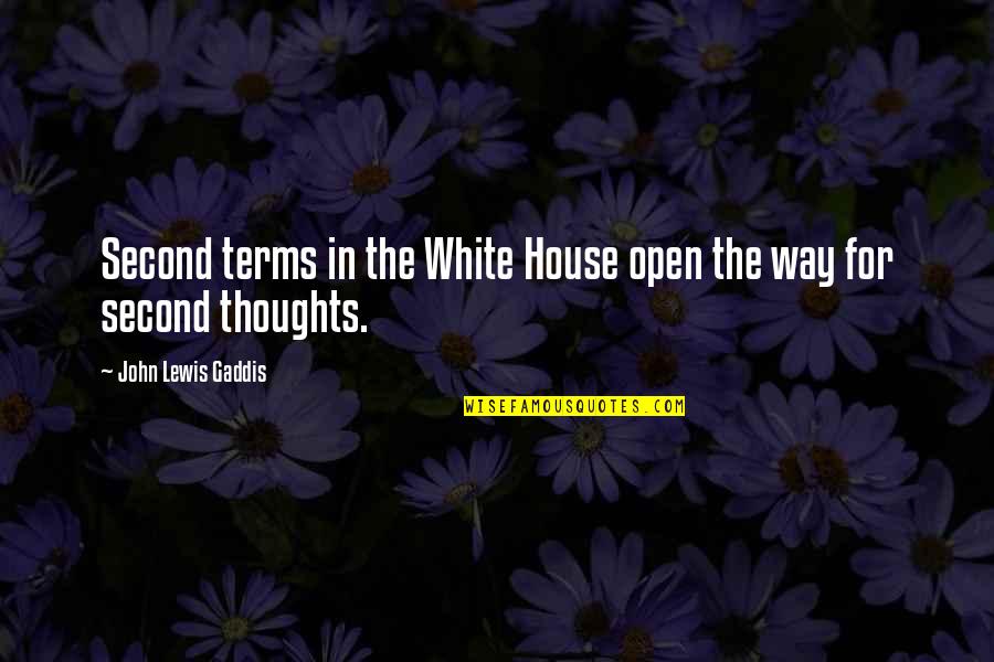 Oldspeak Quotes By John Lewis Gaddis: Second terms in the White House open the