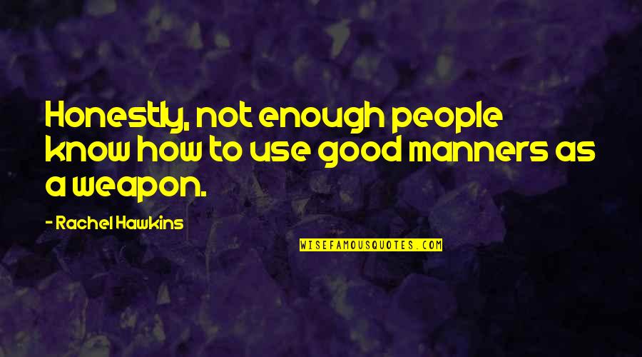 Olduk49lunch Quotes By Rachel Hawkins: Honestly, not enough people know how to use