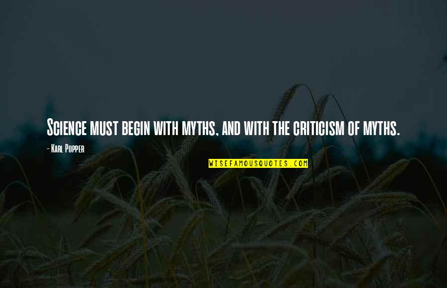 Ole Lenku Best Quotes By Karl Popper: Science must begin with myths, and with the