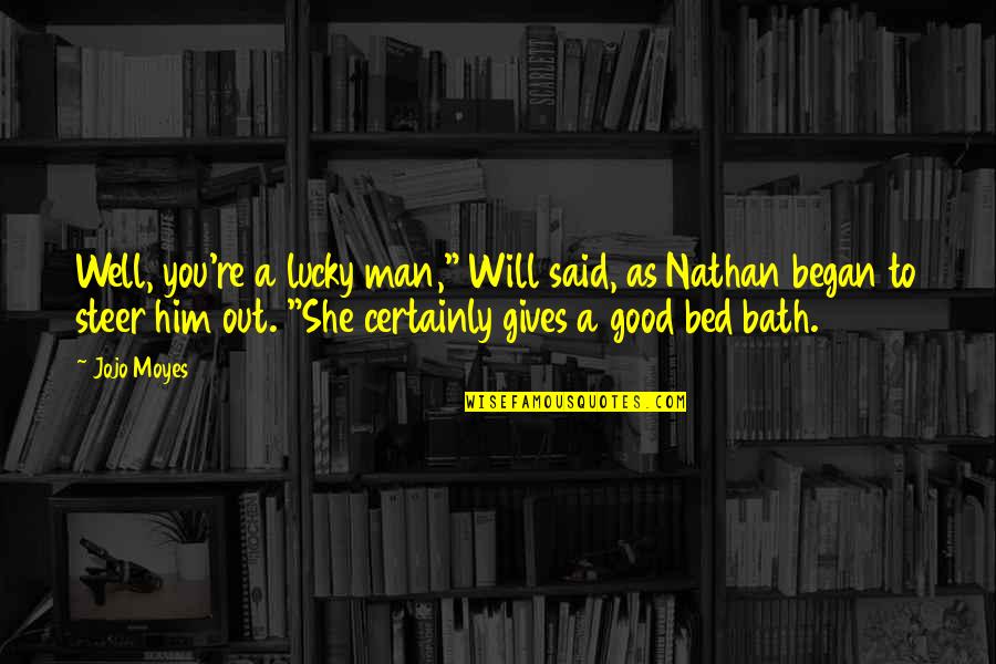 Olefin Material Quotes By Jojo Moyes: Well, you're a lucky man," Will said, as Olefin Material Quotes By Jojo Moyes: Well, you're a lucky man," Will said, as