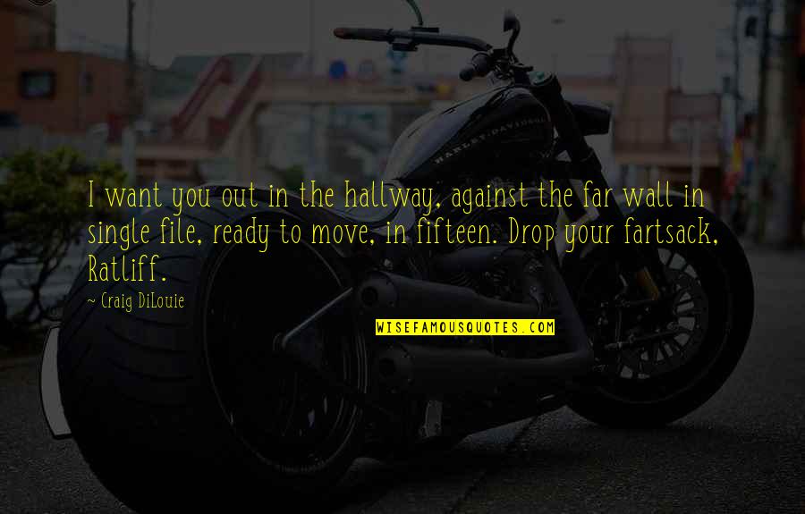 Oleg Tyagnibok Quotes By Craig DiLouie: I want you out in the hallway, against