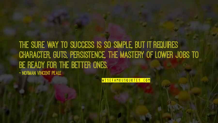 Olegario Barrera Quotes By Norman Vincent Peale: The sure way to success is so simple, Olegario Barrera Quotes By Norman Vincent Peale: The sure way to success is so simple,