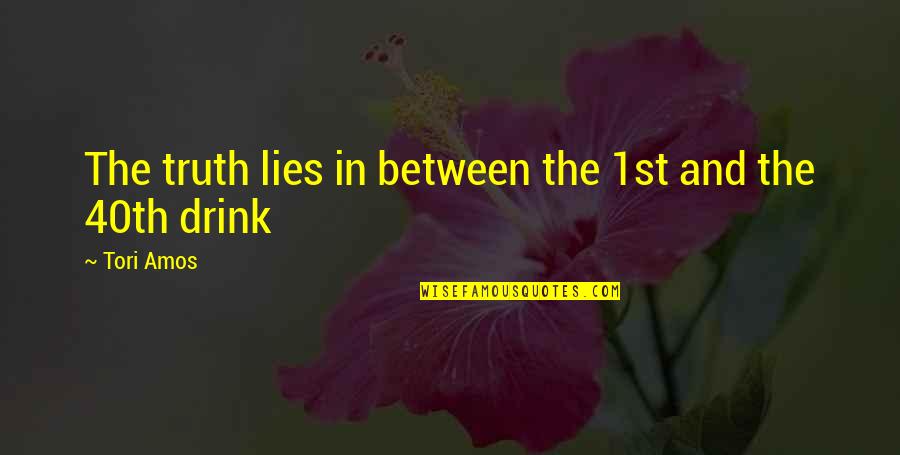 Oleksiy Honcharuk Quotes By Tori Amos: The truth lies in between the 1st and