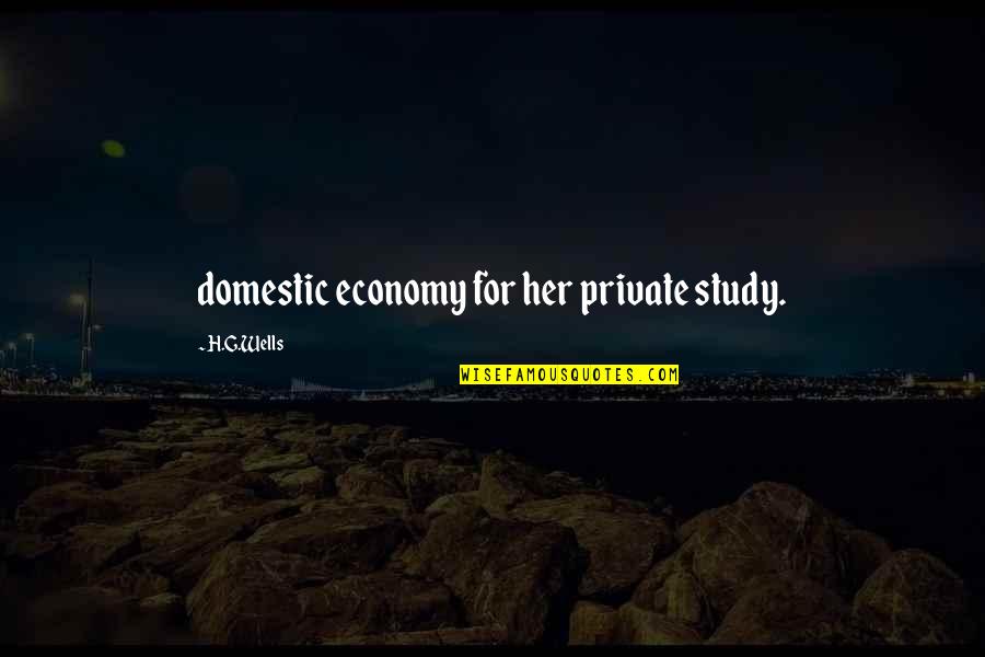 Olendzki Quotes By H.G.Wells: domestic economy for her private study.