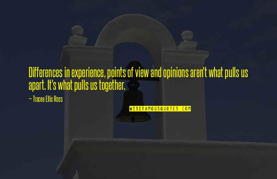 Olga Romanov Quotes By Tracee Ellis Ross: Differences in experience, points of view and opinions