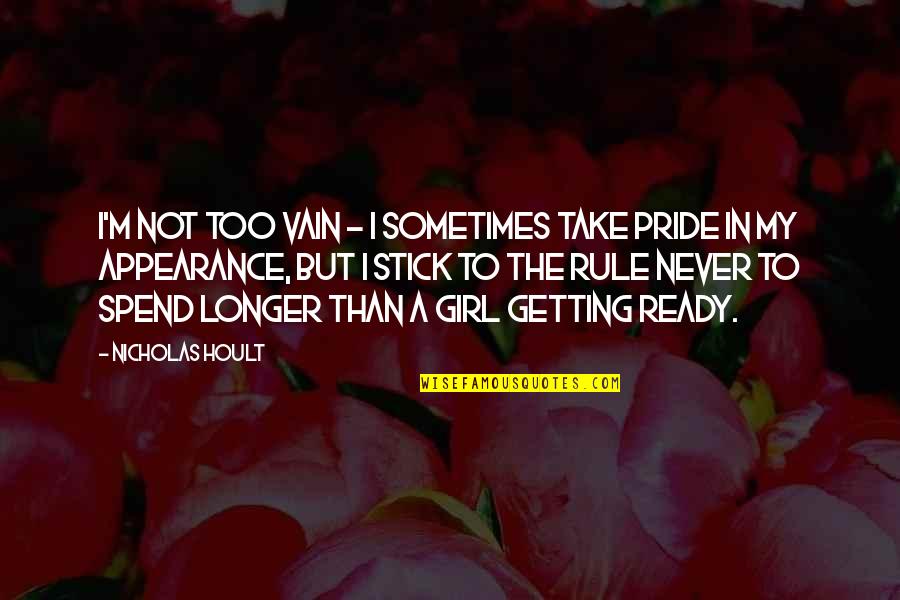 Oligino Quotes By Nicholas Hoult: I'm not too vain - I sometimes take Oligino Quotes By Nicholas Hoult: I'm not too vain - I sometimes take