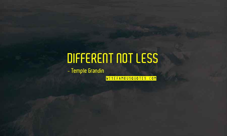 Oligopolistic Quotes By Temple Grandin: DIFFERENT NOT LESS Oligopolistic Quotes By Temple Grandin: DIFFERENT NOT LESS