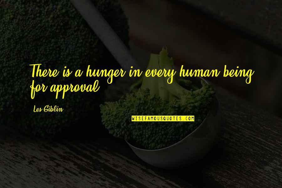 Oliver Green Quotes By Les Giblin: There is a hunger in every human being