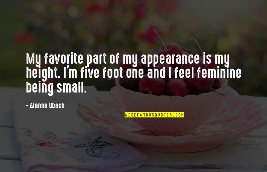 Oliver Twist Gruel Quotes By Alanna Ubach: My favorite part of my appearance is my Oliver Twist Gruel Quotes By Alanna Ubach: My favorite part of my appearance is my