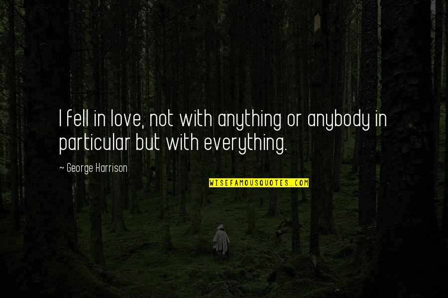 Oliver Twist Mr Brownlow Quotes By George Harrison: I fell in love, not with anything or