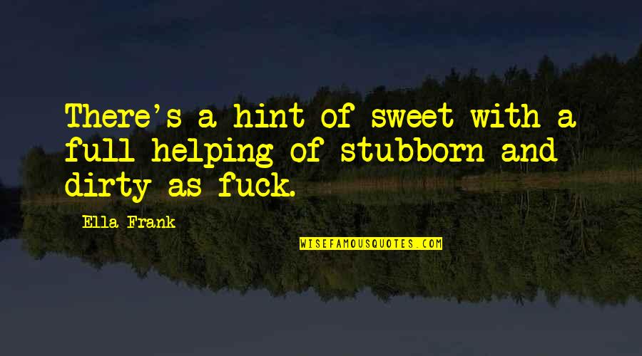 Olivers Labels Quotes By Ella Frank: There's a hint of sweet with a full
