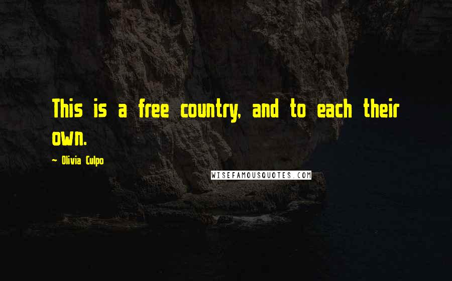 Olivia Culpo quotes: This is a free country, and to each their own.