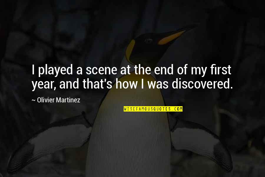 Olivier Martinez Quotes By Olivier Martinez: I played a scene at the end of