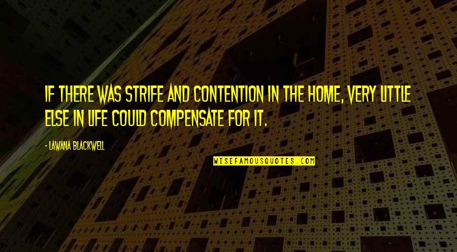 Ollano Iii Quotes By Lawana Blackwell: If there was strife and contention in the Ollano Iii Quotes By Lawana Blackwell: If there was strife and contention in the