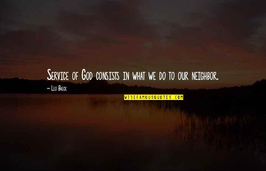 Oller Quotes By Leo Baeck: Service of God consists in what we do
