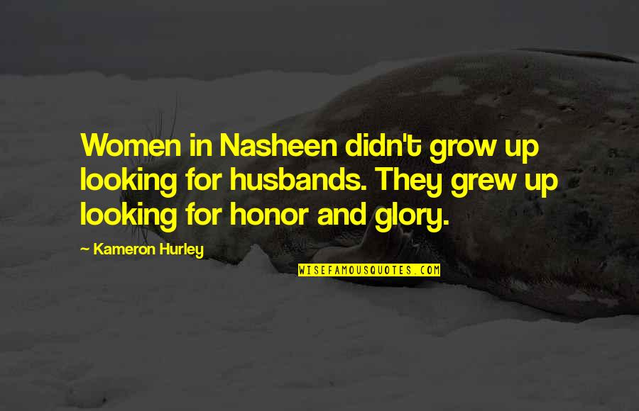Ollinger Brothers Quotes By Kameron Hurley: Women in Nasheen didn't grow up looking for