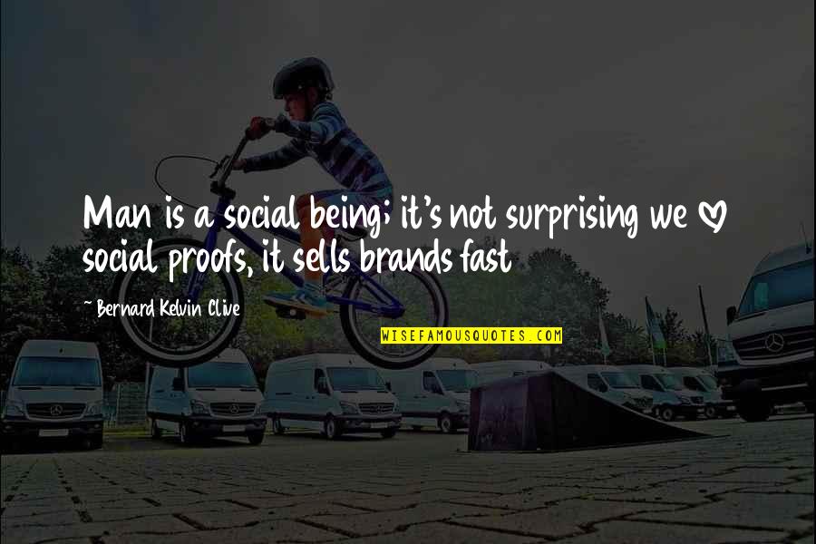 Ollivier Ricci Quotes By Bernard Kelvin Clive: Man is a social being; it's not surprising Ollivier Ricci Quotes By Bernard Kelvin Clive: Man is a social being; it's not surprising