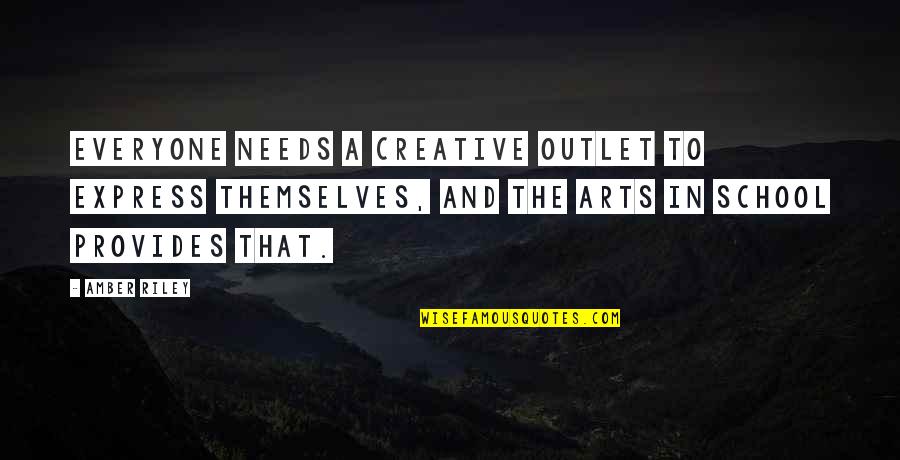 Oloyede Tayo Quotes By Amber Riley: Everyone needs a creative outlet to express themselves,