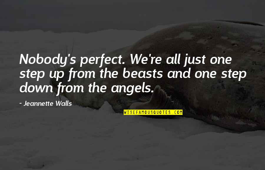 Oluolin Quotes By Jeannette Walls: Nobody's perfect. We're all just one step up