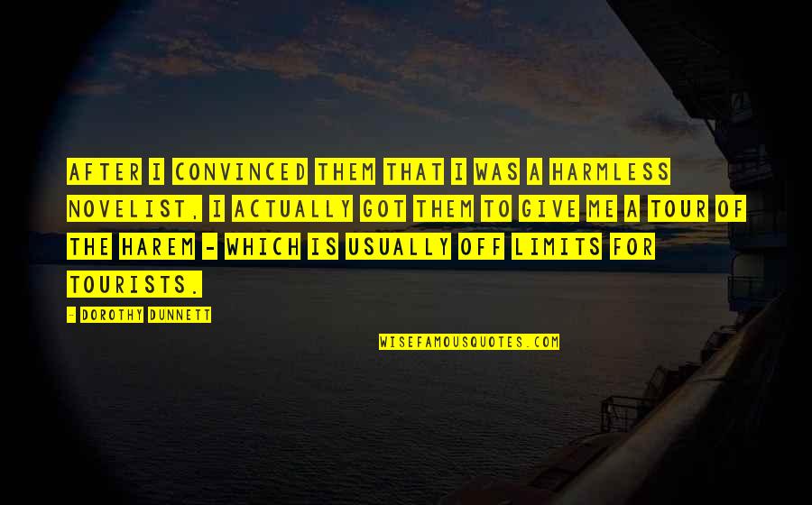 Oluwatobi Odetola Quotes By Dorothy Dunnett: After I convinced them that I was a Oluwatobi Odetola Quotes By Dorothy Dunnett: After I convinced them that I was a