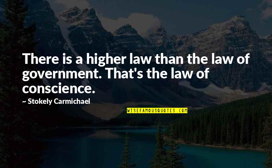 Olvidada Pelicula Quotes By Stokely Carmichael: There is a higher law than the law Olvidada Pelicula Quotes By Stokely Carmichael: There is a higher law than the law
