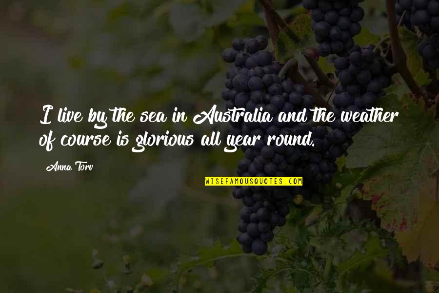 Olvidados Translation Quotes By Anna Torv: I live by the sea in Australia and
