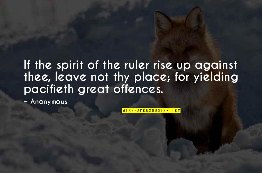 Olvidarla Translation Quotes By Anonymous: If the spirit of the ruler rise up