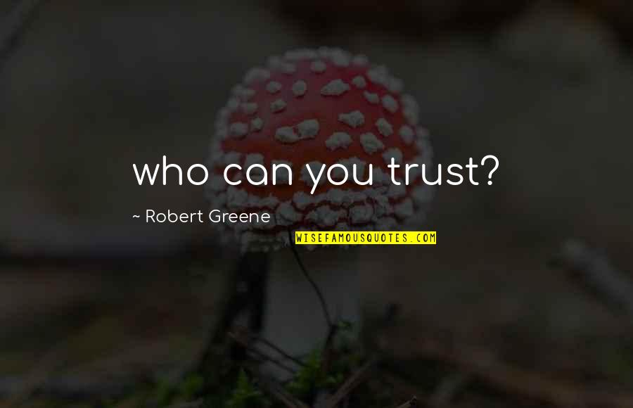 Olympias Wikipedia Quotes By Robert Greene: who can you trust?