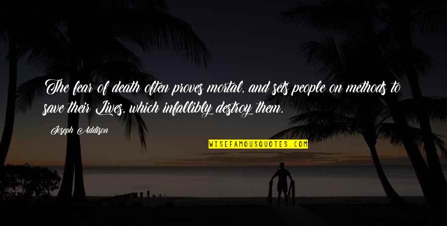 Olympic Weightlifter Quotes By Joseph Addison: The fear of death often proves mortal, and