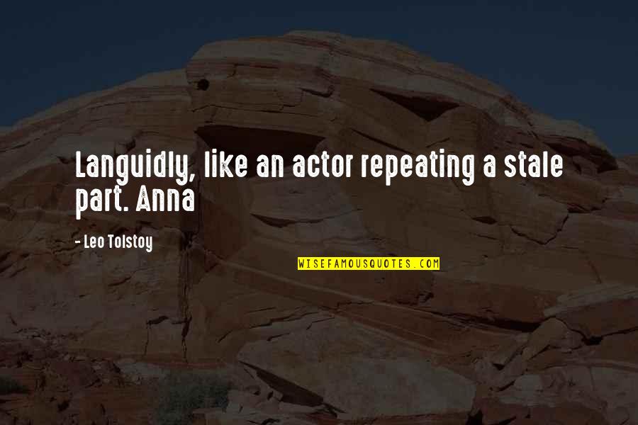 Omac Dc Quotes By Leo Tolstoy: Languidly, like an actor repeating a stale part. Omac Dc Quotes By Leo Tolstoy: Languidly, like an actor repeating a stale part.
