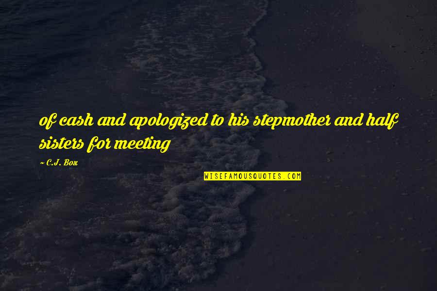 Omah Lay Quotes By C.J. Box: of cash and apologized to his stepmother and