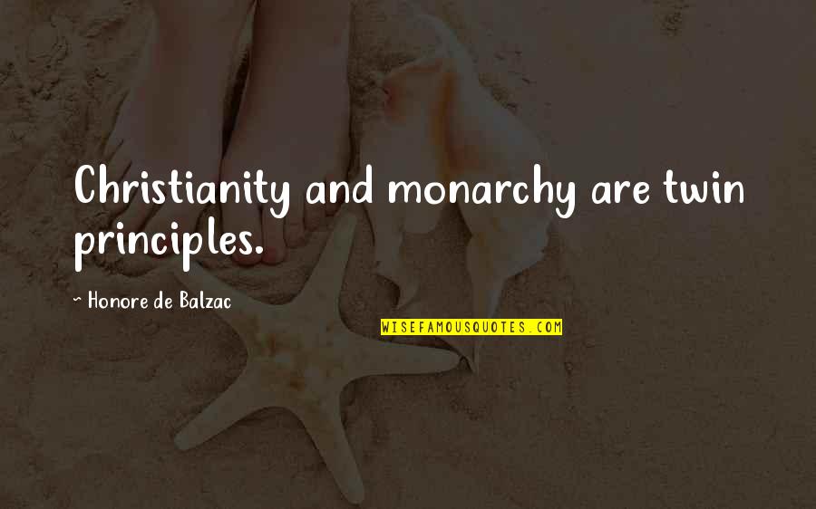 Omah Lay Quotes By Honore De Balzac: Christianity and monarchy are twin principles. Omah Lay Quotes By Honore De Balzac: Christianity and monarchy are twin principles.