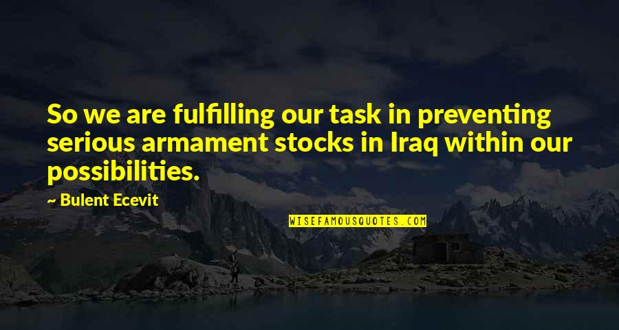 Omanee Quotes By Bulent Ecevit: So we are fulfilling our task in preventing Omanee Quotes By Bulent Ecevit: So we are fulfilling our task in preventing