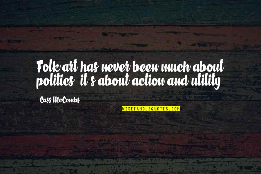 Omelets Breakfast Quotes By Cass McCombs: Folk art has never been much about politics;