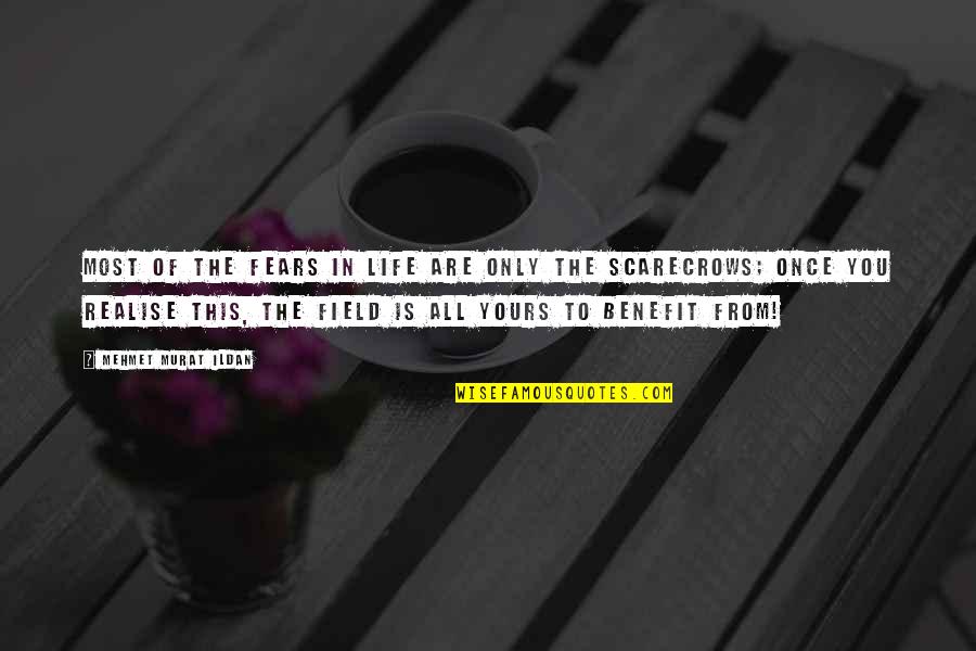 Omen Damien Thorn Quotes By Mehmet Murat Ildan: Most of the fears in life are only