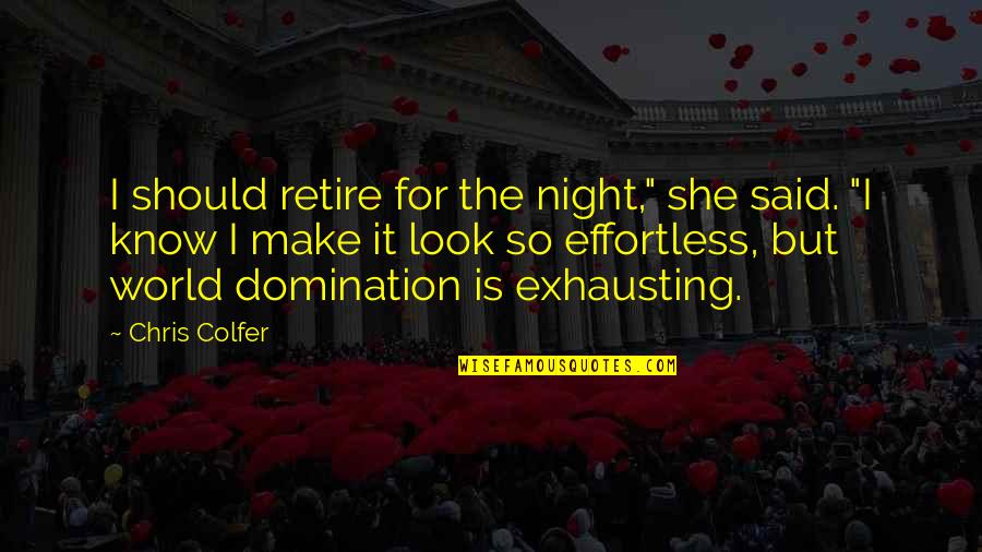 Omens In Julius Caesar Quotes By Chris Colfer: I should retire for the night," she said.