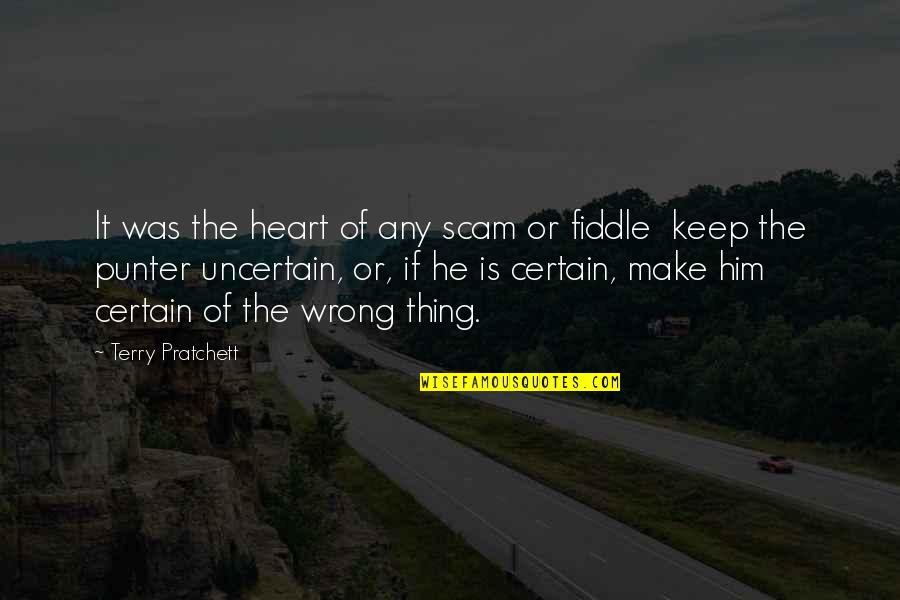 Ometepe Tribe Quotes By Terry Pratchett: It was the heart of any scam or