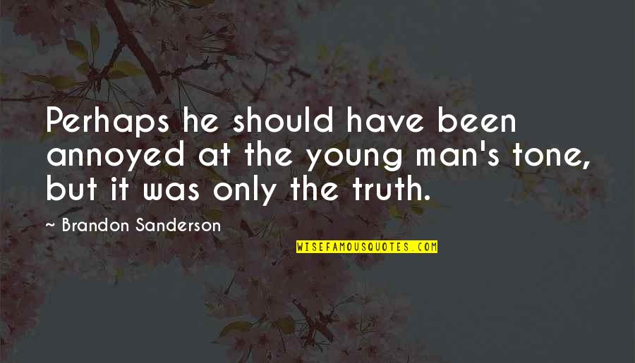 Omg Im In Love Quotes By Brandon Sanderson: Perhaps he should have been annoyed at the