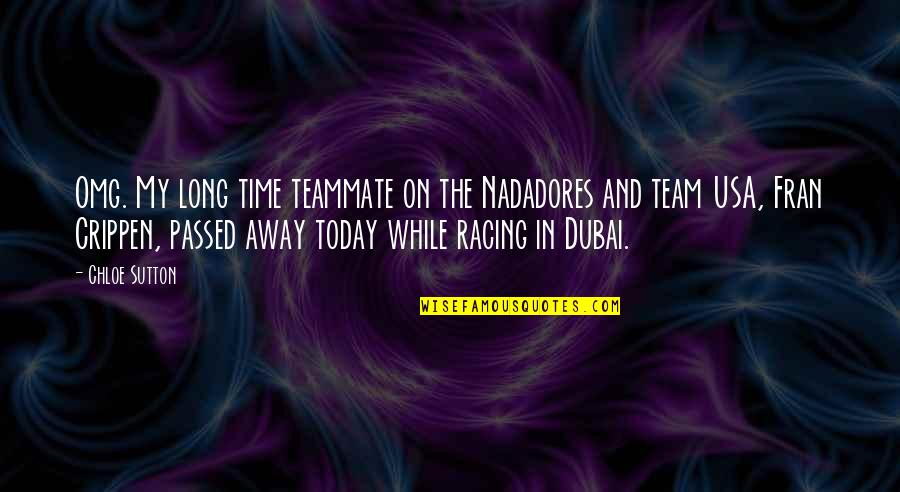 Omg Quotes By Chloe Sutton: Omg. My long time teammate on the Nadadores Omg Quotes By Chloe Sutton: Omg. My long time teammate on the Nadadores