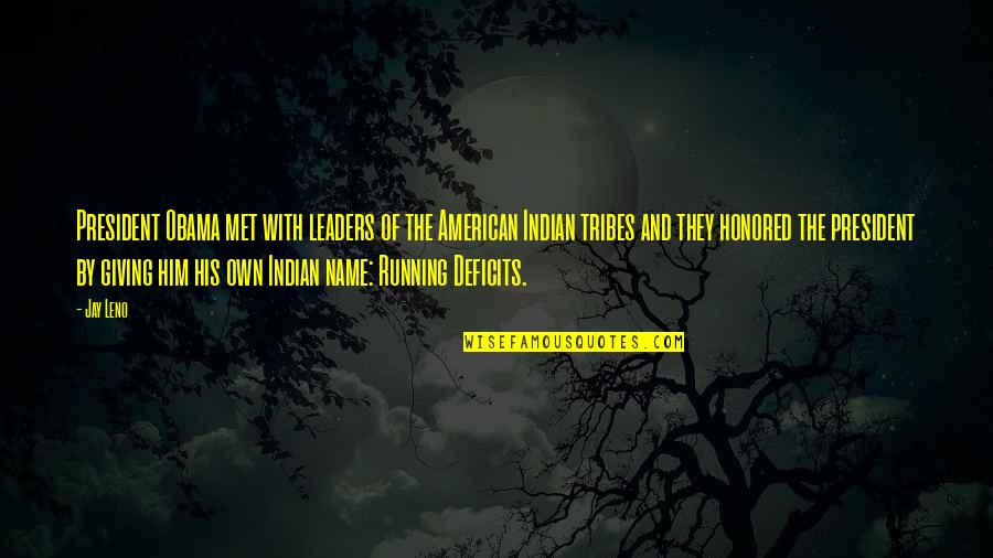Omg That's So Me Quotes By Jay Leno: President Obama met with leaders of the American Omg That's So Me Quotes By Jay Leno: President Obama met with leaders of the American