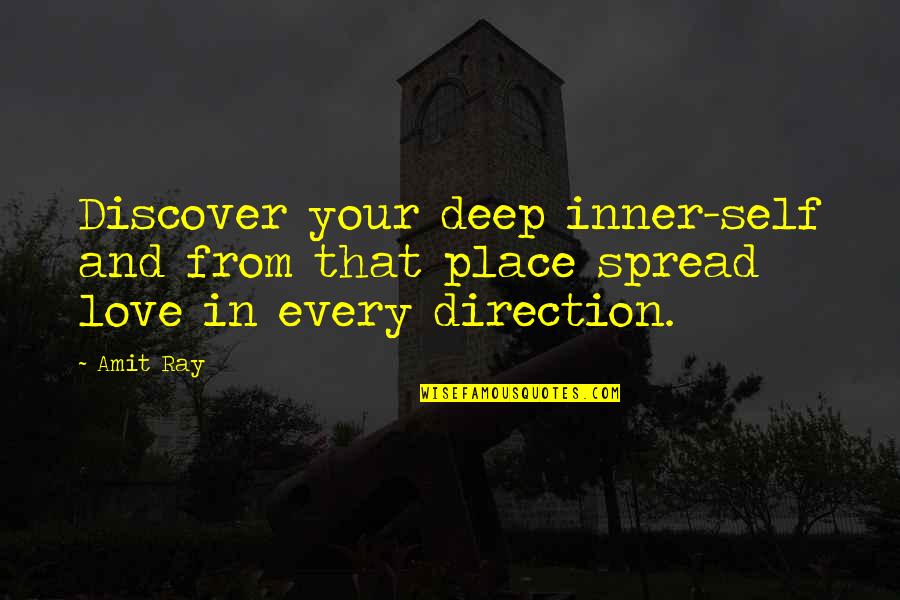 Omgee Quotes By Amit Ray: Discover your deep inner-self and from that place