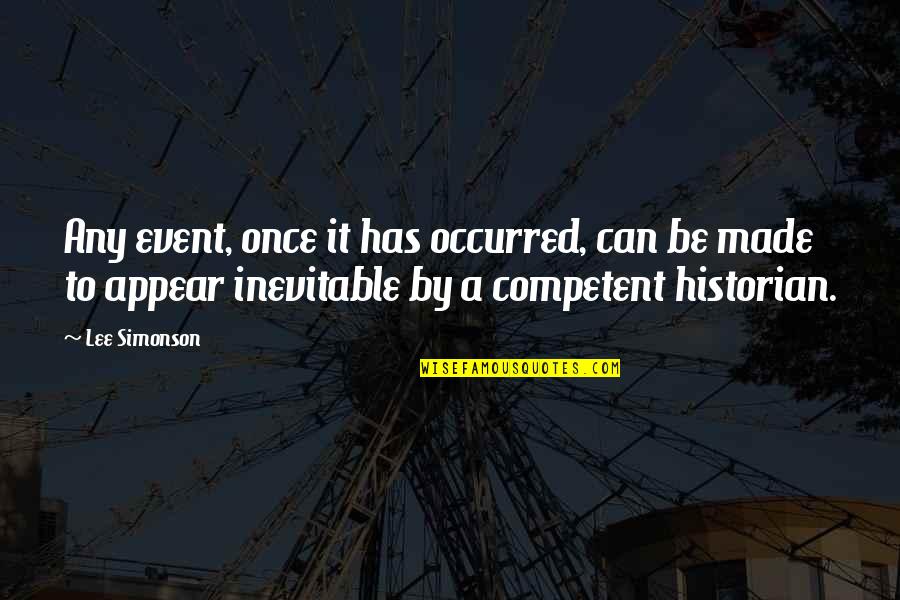 Omghee Quotes By Lee Simonson: Any event, once it has occurred, can be